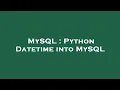 MySQL Python Datetime into MySQL
