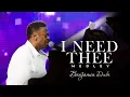 Download Lagu Benjamin Dube - I Need Thee | Medley (Official Music Video)