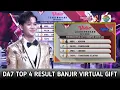 Lagu DA7 Top 4 Banjir Virtual Gift!! Persaingan Panas Firtual Gift Di Top 4 Result, Arbil Diposisi Puncak