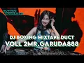 Download Lagu DJ BOXING MIXTAPE DUCT | VOLL 2MR.GARUDA888