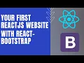 Your First ReactJs Website with react-bootstrap for Absolute Beginners