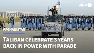 Taliban hold military parade to celebrate three years since takeover of Afghanistan AFP