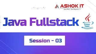 Java FullStack Session - 3 Ashok IT