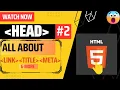 HTML ALL About HTML Head Section Links Title Script Meta Tags for beginners 2023