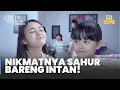 Download Lagu AKHIRNYA TERWUJUD! Nayla \u0026 Intan Sahur Bareng! | CINTA SEBENING EMBUN | Eps.47-48 Part 1