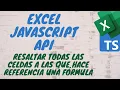Resalta las Celdas a las que hace Referencia una Formula - Excel JavaScript API