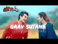 Lagu Gaav Sutana (Slowed+Reverb) | Avadhoot Gupte | Boys 4 | 2023 new song