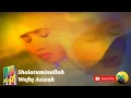 Download Lagu Sholatuminallah - Wafiq Azizah