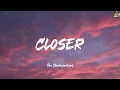Closer - The Chainsmokers Sia Charlie Puth Marshmello