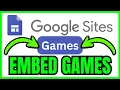 How To EMBED Games Into Google Sites QUICK EASY 2026