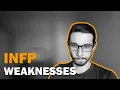 INFP Weaknesses Challenges Improvement Tips