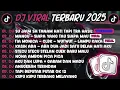 Download Lagu DJ TIKTOK TERBARU 2025-🎵DJ SU JAUH SA TANAM HATI TAPI TRA HASIL🎵 SIAPA YANG TAU SIAPA YANG MAU