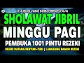 Download Lagu SHOLAWAT JIBRIL PENARIK REZEKI PALING DAHSYAT, SHOLAWAT NABI MUHAMMAD SAW MERDU PENUH BERKAH