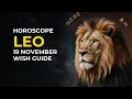 Leo Horoscope Nov 19 Quiet Power Clear Moves in Love Money and Work