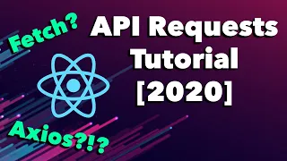 How To Make An API Request in ReactJS With Axios and Fetch - Tutorial 2020