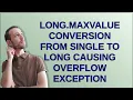 Long MaxValue conversion from Single to Long causing Overflow exception