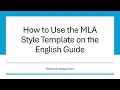 How to Use the MLA Style Template on the Library Guide