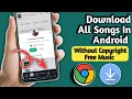 Download Lagu How To Download All Songs With Google chrome | Without Copyright Free Music Download
