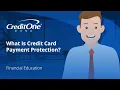 What Is Credit Card Payment Protection Credit One Bank