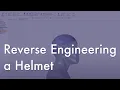 Reverse engineering scanned data to create a helmet