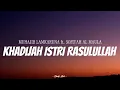 Download Lagu MUHAJIR LAMKARUNA \u0026 SOFIYAH AL MAULA - Khadijah Istri Rasulullah | ( Video Lirik )