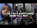 Download Lagu DJ GUE TAU X RANTO GUDEL VIRAL TIKTOK SOUND VALL PRST