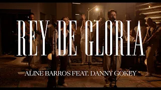 Rey De Gloria– Aline Barros & Danny Gokey