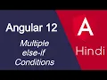 Angular 12 tutorial in Hindi Multiple condition or else if