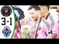 Lagu Inter Miami vs Vancouver Whitecaps 3-1 Highlights \u0026 All Goals | Final MLS 2025 🔥 Lionel Messi