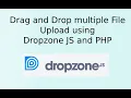 Drag and Drop Multiple File Upload using Dropzone JS and PHP