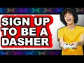 How to Sign Up to Be a Dasher UPDATED 2025