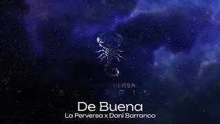 La Perversa x Dani Barranco - De Buena (Visualizer) @mapanegromusiic