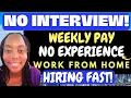 Act Fast No Interview Work from Home Jobs 2023 Weekly Pay WFH Jobs Remote Jobs 2023