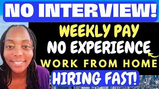 Act Fast No Interview Work from Home Jobs 2023 Weekly Pay WFH Jobs Remote Jobs 2023