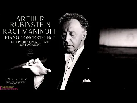 Download MP3 Rachmaninoff - Piano Concerto No.2, Rhapsody on a theme of Paganini (Ct.rc.: Arthur Rubinstein)