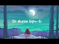 Yura Yunita - Dunia Tipu Tipu (LIRIK)