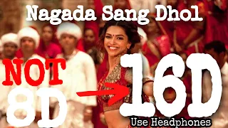 Download NAGADA SANG DHOL BAJE (16D Audio) | 8D AUDIO| Ram Leela | Ranveer \u0026 Deepika | 3D AUdio | HQ MP3