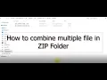 How to combine multiple files in ZIP folder Sandeep Ranjan