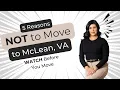 5 Reasons NOT to Move to McLean VA