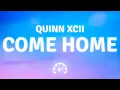 Download Lagu Quinn XCII - Come Home (Lyrics)