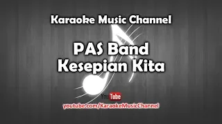 Download PAS Band Kesepian Kita (karaoke version) MP3