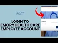 How to Login to Emory Healthcare Employee Account 2024