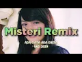 Download Lagu LAGU MISTERI REMIX TERBARU - URB 2023