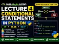 LECTURE 4 - CONDITIONAL STATEMENTS IN PYTHON