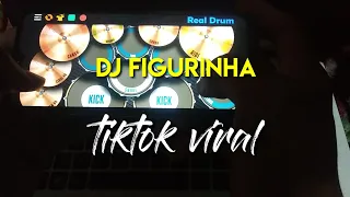 Download DJ FIGURINHA VIRAL TIKTOK | REAL DRUM COVER MP3