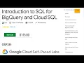 Introduction to SQL for BigQuery and Cloud SQL GSP281 Cloud QUICK-GCP-LAB 2024