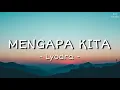 Lagu Lyodra - Mengapa Kita #TerlanjurMencinta (Lirik Lagu) | Aku Tlah Tahu Kita Memang Tak Mungkin