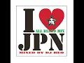 DJ Reo / I Love JPN -All Blend Mix