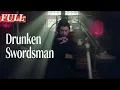 Download Lagu 【ENG SUB】Drunk Swordsman |Costume Action Movie|China Movie Channel ENGLISH