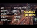 Download Lagu Playlist Terbaik Tyok Satrio 2025 | Ada Untukmu, Melangitkanmu, Kamu, Klebus, Pingal, Cidro